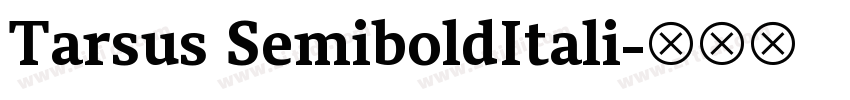 Tarsus SemiboldItali字体转换